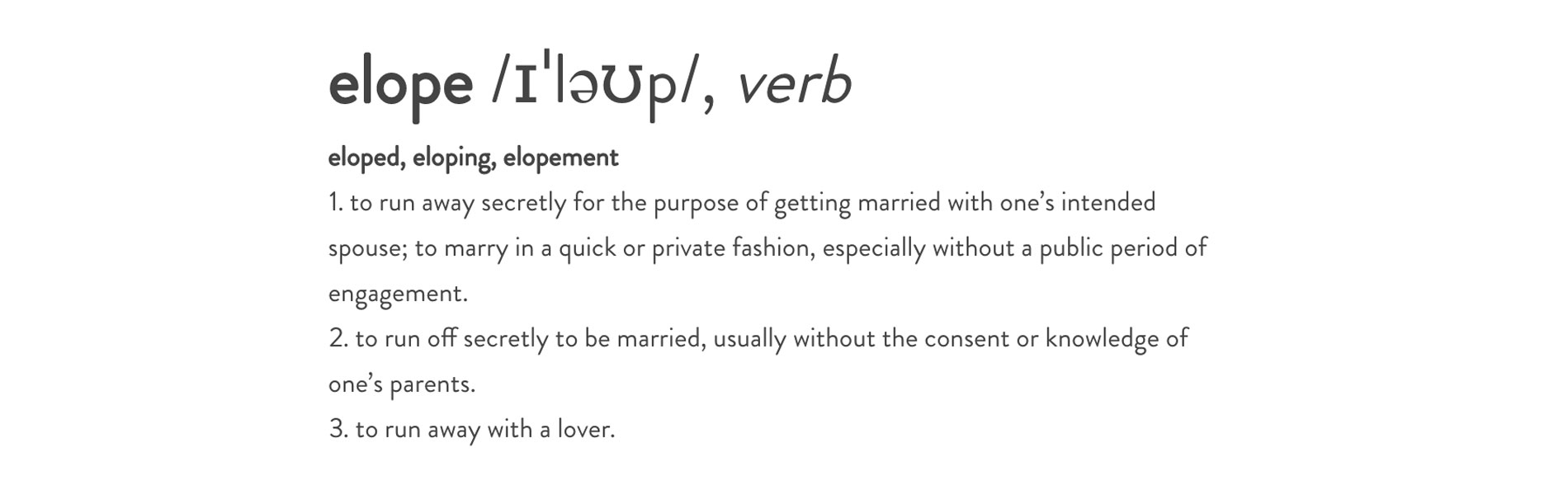 The definition of "elope"